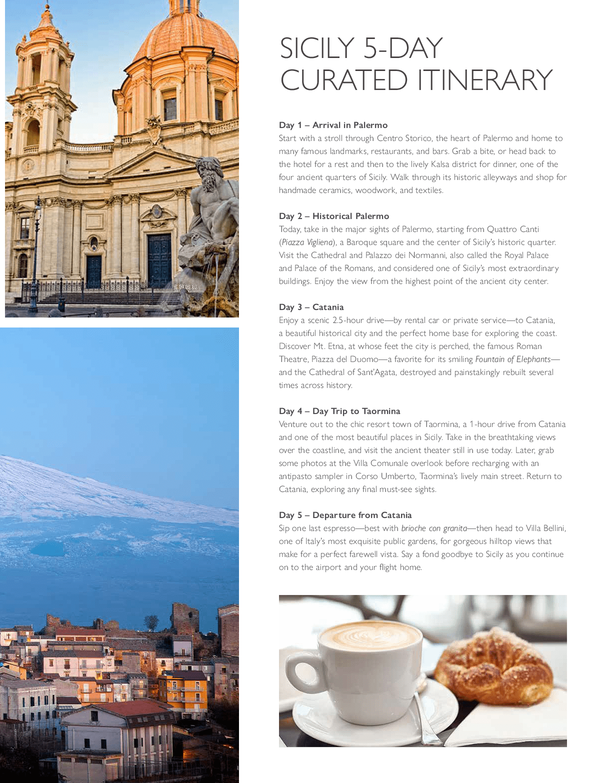 A travel itinerary for a five-day trip to Sicily is accompanied by photos of historic architecture, a coastal town with a mountain backdrop, and a cup of coffee with a pastry. Description generated by AI